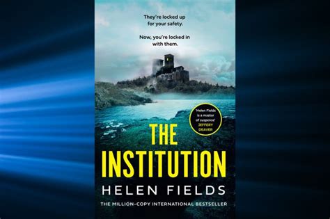 Win a copy of The Institution by Helen Fields in this week's Fabulous ...