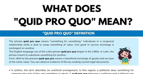 Quid Pro Quo | What Does the Interesting Term "Quid Pro Quo" Mean? • 7ESL