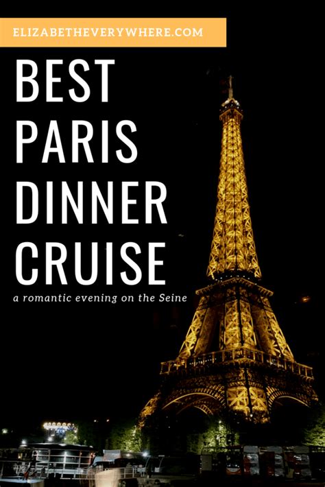 The Best Paris Dinner Cruise? Bateaux Parisiens Review - elizabeth ...