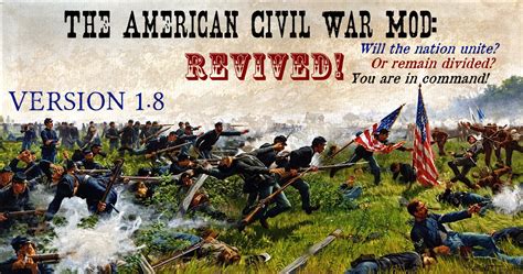 The American Civil War Mod: Revived! Full Release Version 1.8 file - ModDB