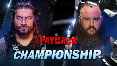 Roman Reigns vs Braun Strowman at Payback 2017 by WWEMatchCard on ...