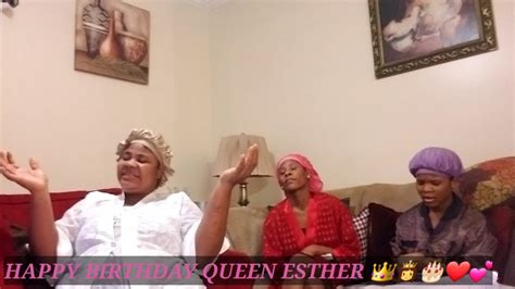 MY QUEEN ESTHER'S PRAYER BIRTHDAY CELEBRATION/January - YouTube