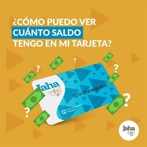 Jaha - ¿Cómo puedo ver cuánto saldo tengo en mi tarjeta?