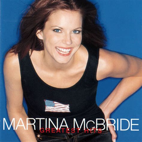 Martina McBride - Greatest Hits (CD, HDCD, Compilation, Reissue) | Discogs