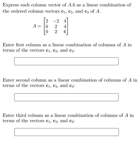 Solved Express each column vector of AA as a linear | Chegg.com