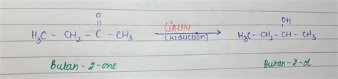 Convert 2-butanone to 2-butanol - Brainly.in