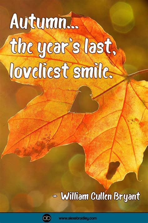 Autumn...The Year's last loveliest smile. #williamcullenbryant #autumn #autumnquotes #fallquotes ...