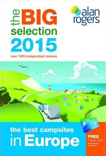 Alan Rogers - The Best Campsites in Europe 2015 by Rogers Alan | Goodreads