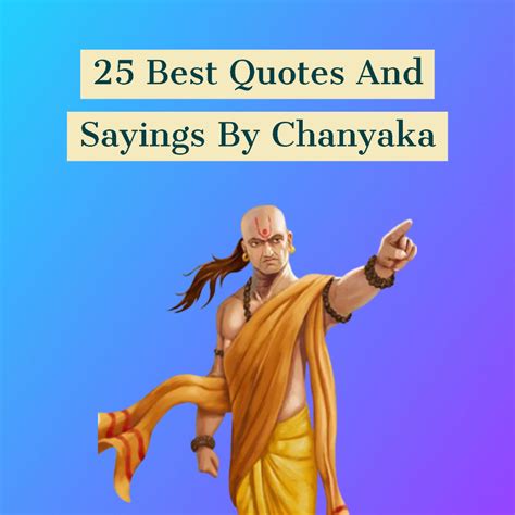 25 Best Quotes And Sayings By Chanakya