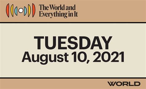 The World and Everything in It - August 10, 2021 | WORLD