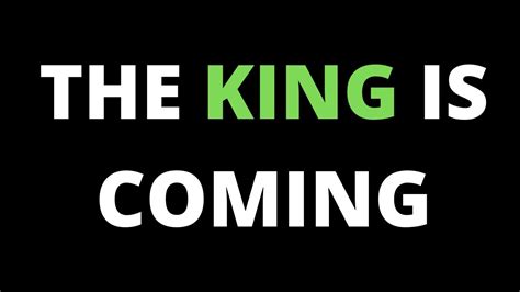 The King Is Coming!!! - YouTube