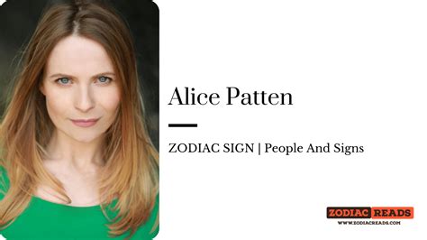 Alice Patten- ZODIAC SIGN | People And Signs - ZodiacReads