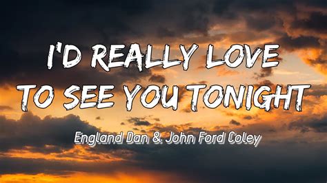 I'd Really Love To See You Tonight - England Dan & John Ford Coley ...