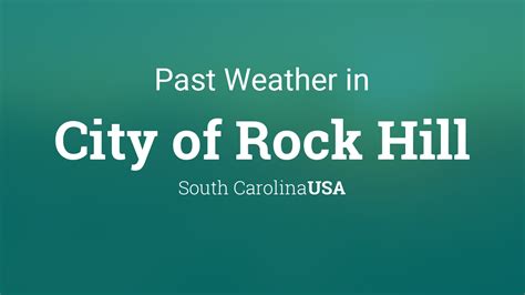 Past Weather in City of Rock Hill, South Carolina, USA — Yesterday or ...