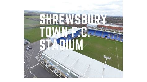 Shrewsbury Town F C Stadium By 4K Drone - YouTube