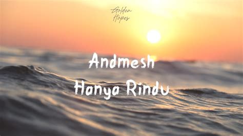 Andmesh Kamaleng - Hanya Rindu || (Lyrics) - YouTube