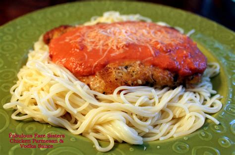 Chicken Parmesan & Vodka Sauce – Fabulous Fare Sisters