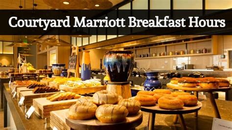 Courtyard Marriott Breakfast Hours: All That You Need To Know