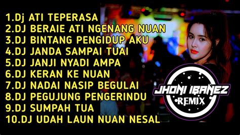 LAGU IBAN REMIX FULL ALBUM TERBARU 2022 || JHONI IBANEZ REMIX || - YouTube