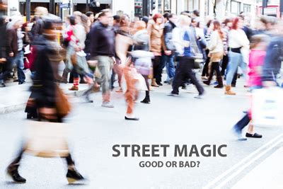 Should I Stop People on the Street to Show Them Street Magic Tricks?