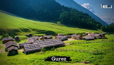 7 Phenomenal Tourist Places To Visit in Gurez Valley - TRISOJ