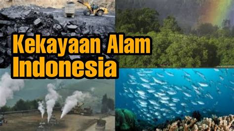 Kekayaan Alam Indonesia - YouTube