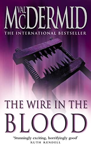 The Wire in the Blood (Tony Hill and Carol Jordan, Book 2) by Val ...