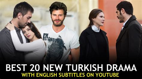 20 Best Turkish dramas with English subtitles on YouTube - 20 New Turkish Drama - YouTube