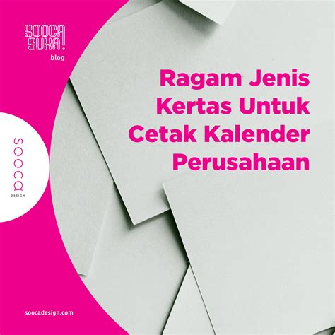 Mengenal Jenis-Jenis Kertas Untuk Cetak Kalender Perusahaan