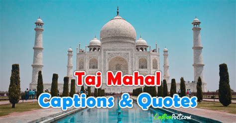 110+ Taj Mahal Captions and Quotes for Instagram - Captionpost