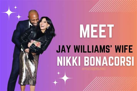 Meet Jay Williams' Wife Nikki Bonacorsi