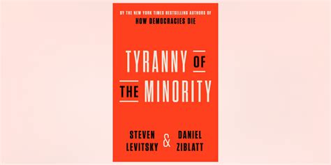 FROM THE PAGE: An excerpt from Steven Levitsky and Daniel Ziblatt's Tyranny of the Minority ...