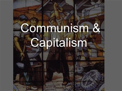 Communism & Capitalism Notes