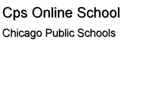 Chicago Public Schools - Cps Online School