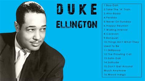 Duke Ellington Greatest Hits - Duke Ellington Best Songs Ever - YouTube