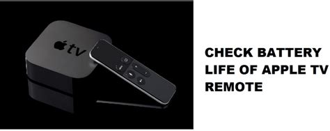 How To Check Apple TV Remote Battery Life? - Internet Access Guide