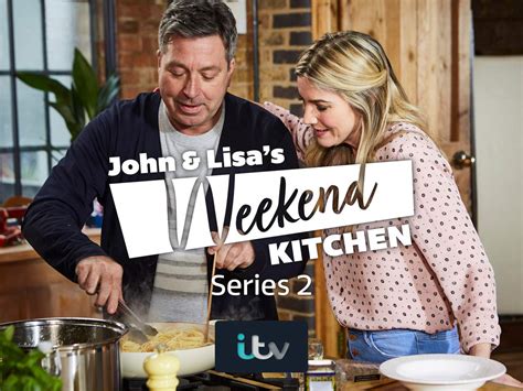 Watch John and Lisa's Weekend Kitchen | Prime Video