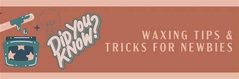 Waxing Tips & Tricks For Newbies - Honeycomb Wax Co.