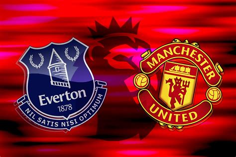 How to watch Everton vs Manchester United: TV channel and live stream ...