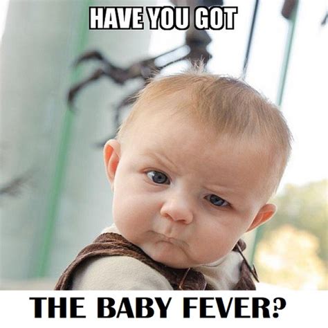 30 Baby Fever Memes for Your Baby-Crazed Friends – Child Insider