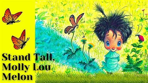 Stand Tall, Molly Lou Melon By Patti Lovell | Story Time for All Kids - YouTube