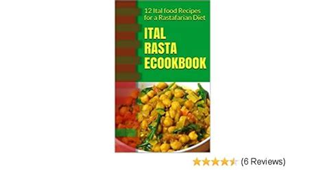 Ital Rasta eCookbook: 12 Ital food Recipes for a Rastafarian Diet ...