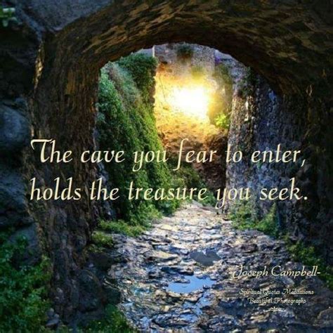 Treasure. Found around the web/unknown source. | Fear, Spiritual quotes, Joseph campbell quotes