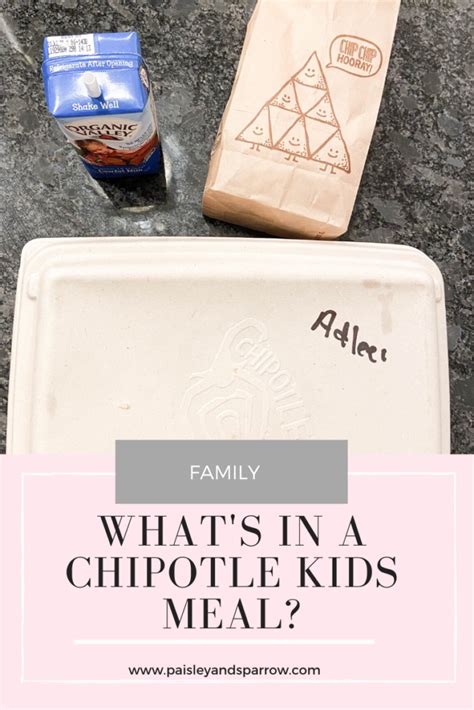 Chipotle Kids Meal - What's on the Menu! - Paisley & Sparrow