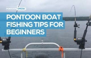 The Beginner's Guide to Pontoon Boating: All You Ever Need to Know