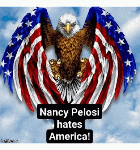 Nancy Pelosi Eagle GIF - NancyPelosi Eagle NancyPelosiHatesAmerica - Discover & Share GIFs ...