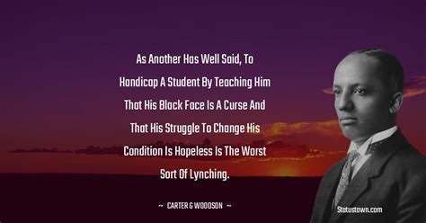 20+ Best Carter G. Woodson Quotes