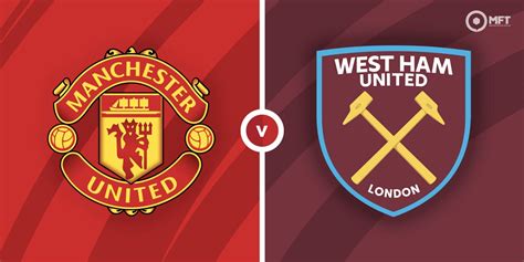 Manchester United vs West Ham Prediction and Betting Tips