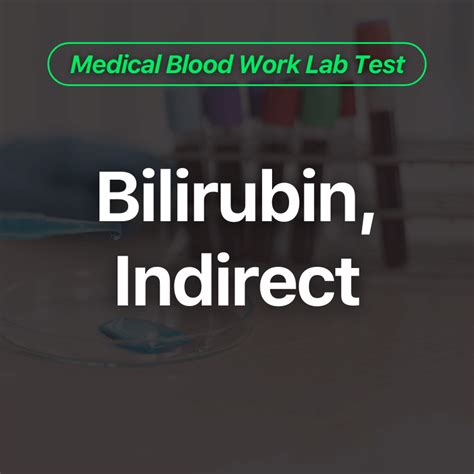 Bilirubin, Indirect Blood Work Lab Test - Wittmer Rejuvenation Clinic