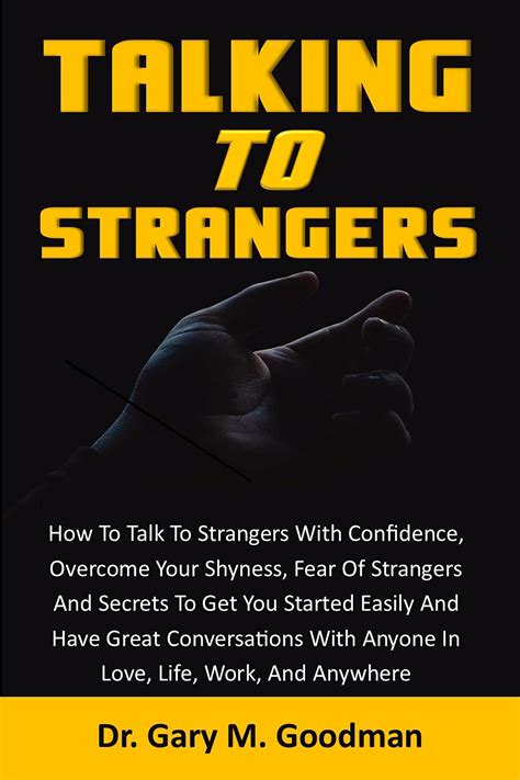 Talking To Strangers: How To Talk To Strangers With Confidence ...